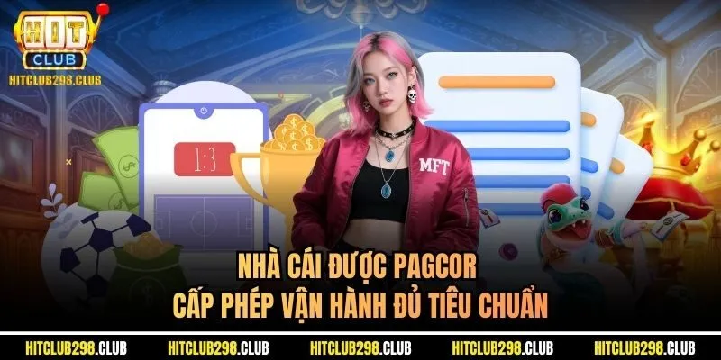 Nhà cái được PAGCOR cấp phép vận hành đủ tiêu chuẩn