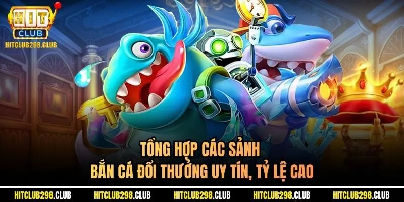 các sảnh bắn cá đổi thưởng