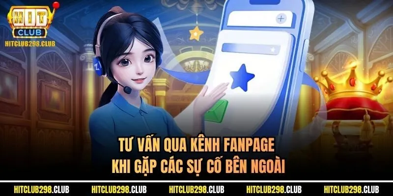 Tư vấn qua kênh fanpage khi gặp các sự cố bên ngoài